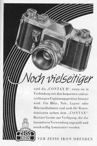 The East German Zeiss Ikon produced this highly advanced SLR Contax camera in 1949 which revolutionized the industry in spite of difficulties in manufacturing and distributing.  Later, the trademarks of Zeiss Ikon and Contax would be lost and the camera became known as the Pentacon (Pentaprism Contax) in the Western countries.